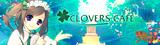 【CLOVERS CAFE】